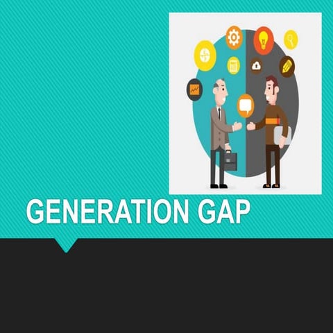 Generation gap