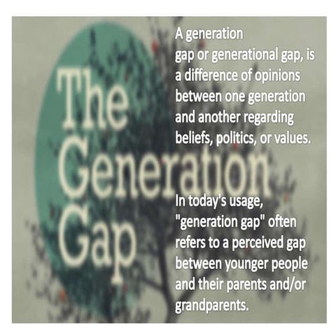 Generation gap