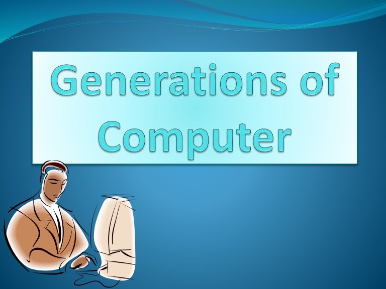 Generations of computer