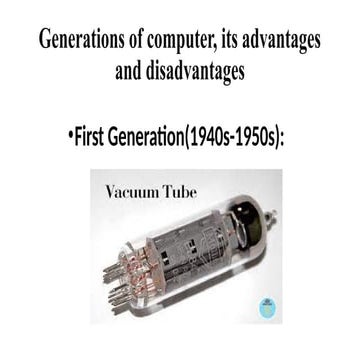 Generations of computer, its advantages and disadvantages.pptx