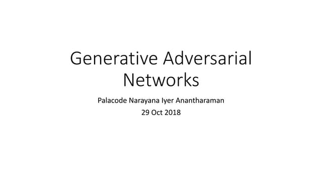 Generative Adversarial Networks : Basic architecture and variants