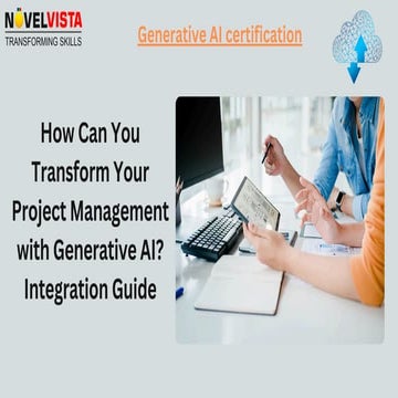 How Can You Transform Your Project Management with Generative AI? Integration...