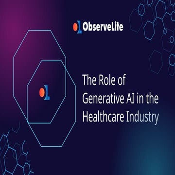 The Role of Generative AI in Revolutionizing Healthcare | PPTX