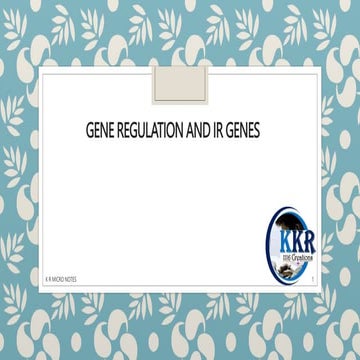 Gene regulation and Ir genes K R.pptx