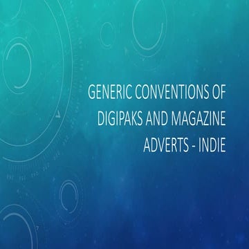 Generic conventions of Indie Pop DigiPaks and Adverts