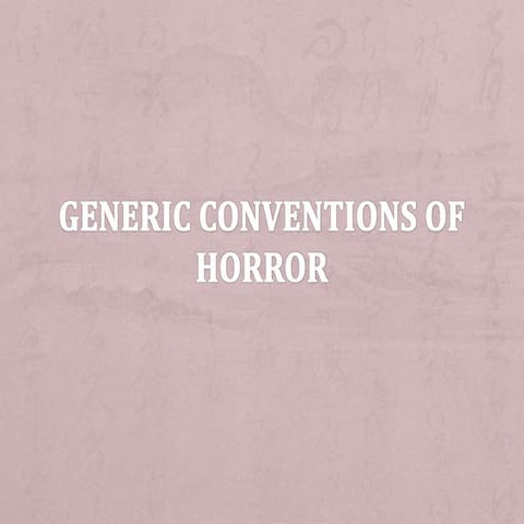 Generic conventions of horror