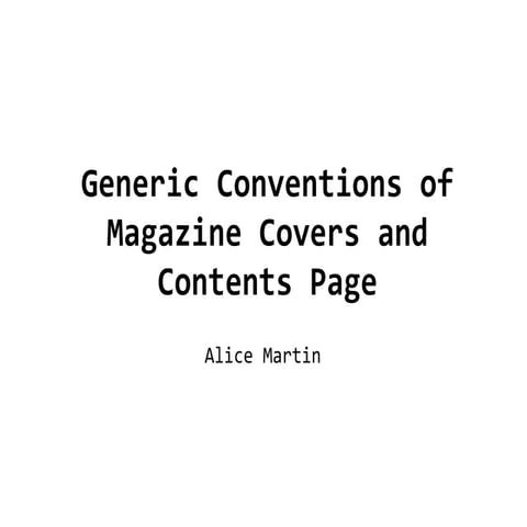 Generic Conventions of Magazine Covers and Contents Pages