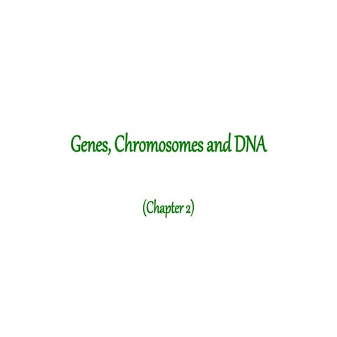 genes, chromosomes and dna (talk 3).ppt
