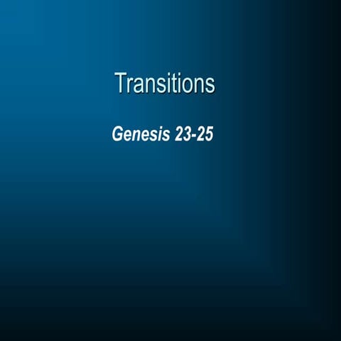 Genesis 23 25-transitions