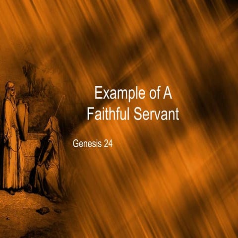 Example of a Faithful Servant - Genesis 24