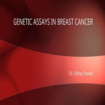 Genetic assays in breast cancer