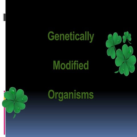 Genetically modified organisms