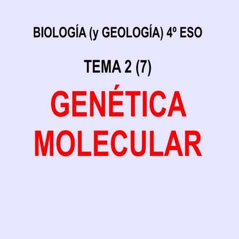 4ºESO: Genetica Molecular