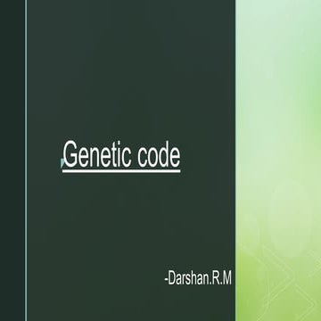 Genetic code  a presentation on genetic code how a gene express themselves