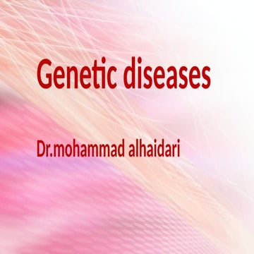 Genetic diseases lectures dr.mohad. alhaidari.pptx