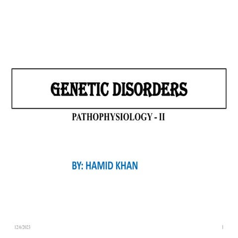 Genetic disorder power point lecture by Hamid Khan