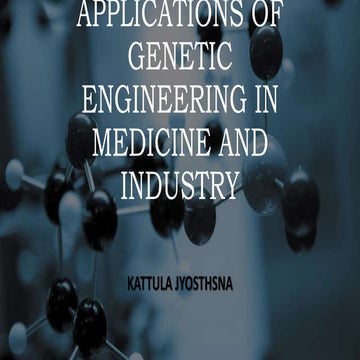 Applications of genetic engineering in medicine | PPTX