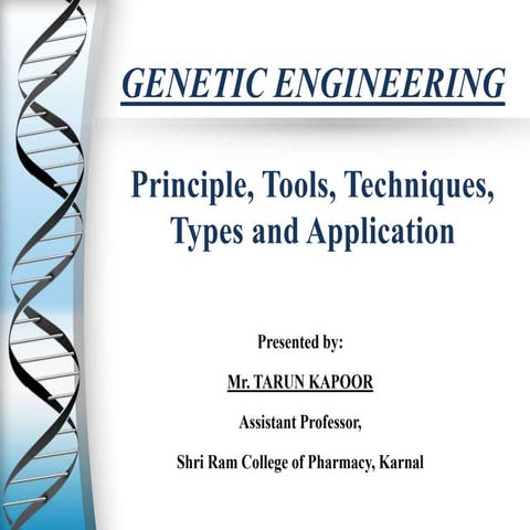 Genetic engineering principle, tools, techniques, types and application