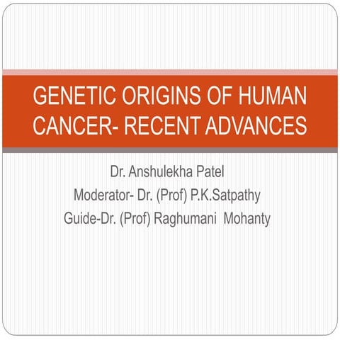 Genetic origins of human cancer  - recent advances