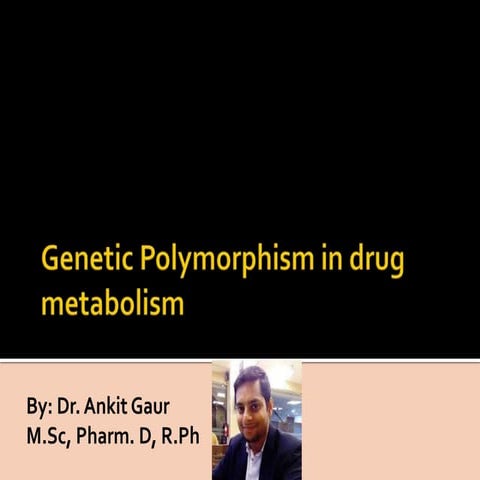 Genetic polymorphism in drug metabolism