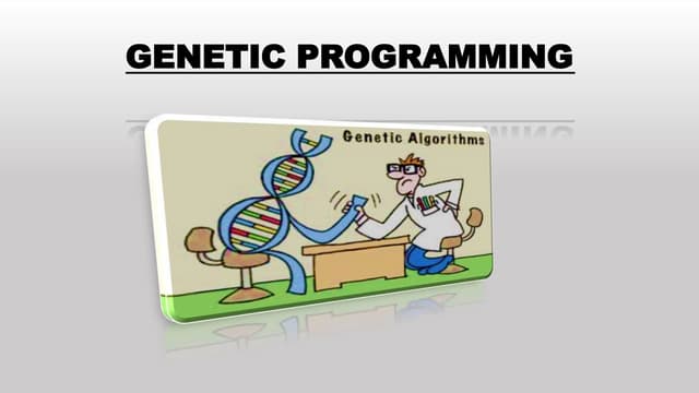 geneticprogramming-.pptx Genetics programing