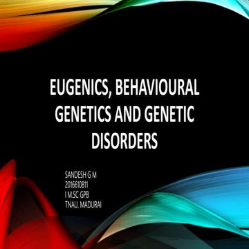 Eugenics, behavioural genetics and genetic disorders