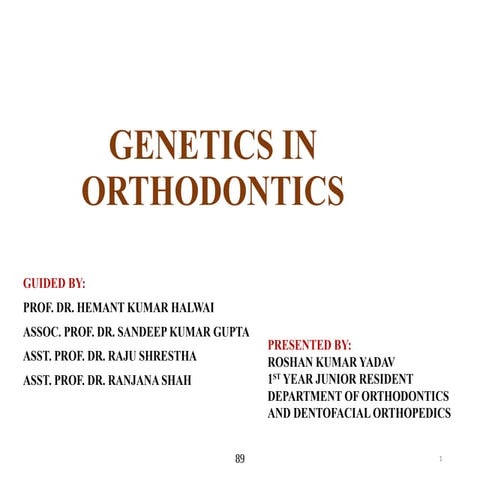 Genetics in Orthodontics by Dr. Roshan Kumar Yadav