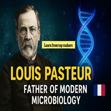 Louis Pasteur | The Father of Modern Microbiology and Modern Medicine | His Discoveries That Changed the World”