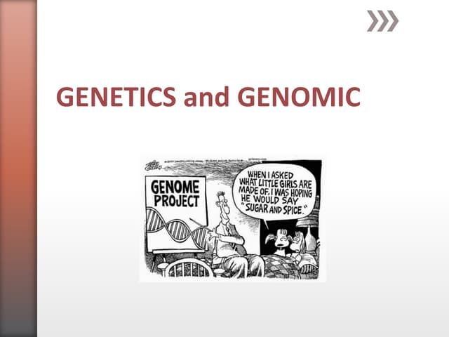 Genetics and genomic