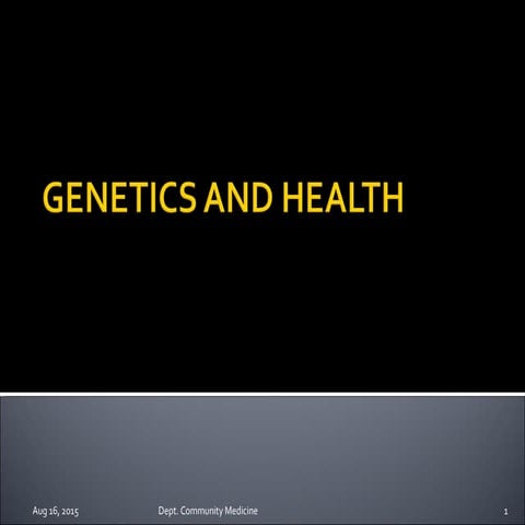 Genetics and health 