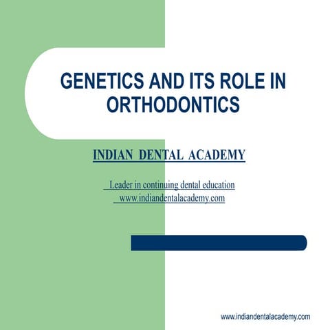 Genetics and orthodontics /certified fixed orthodontic courses by Indian dent...