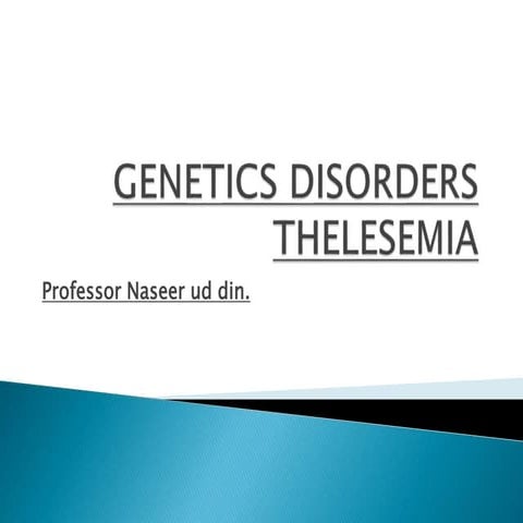 GENETICS DISORDERS thelesemia.pptx from robbin