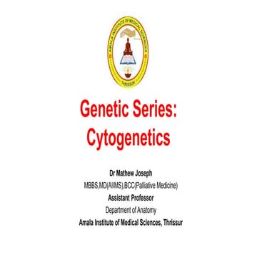 Genetic Series Cytogenetics.pptx