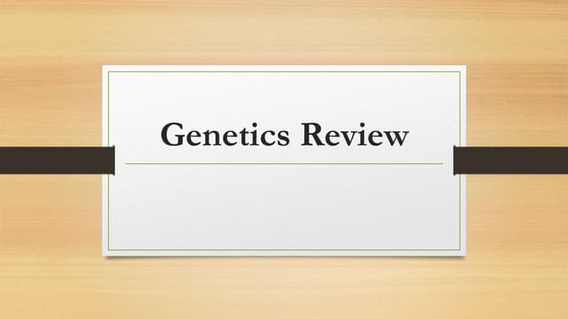Genetics whiteboard review