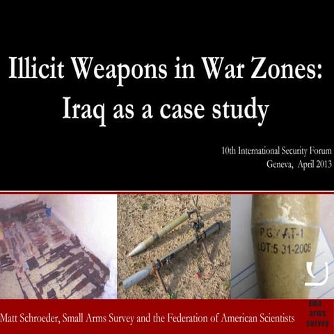 Illicit Weapons in War Zones: Iraq as a Case Study