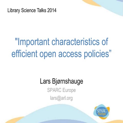Important Characteristics of Efficient Open Access Policies, Nov 2014