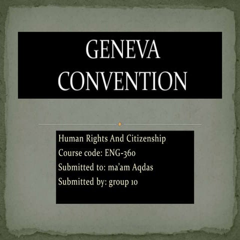 GENEVA CONVENTION COVERING IMPORTANT ASPECTS