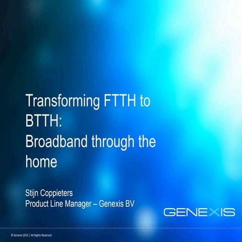 PLNOG15 :From FTTH to BTTH - Fiber Broadband Through the Home,Stijn Coppieters  