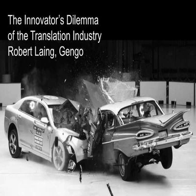 The Innovator's Dilemma of the Translation Industry