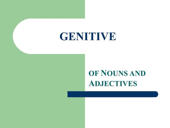 Unidad ii genitive case | PPTX