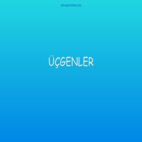 Üçgenler konu anlatımı ve sunumu Anıl hoca