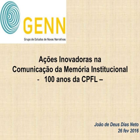 PROJETO COMUNICAÇÃO MEMÓRIA INSTITUCIONAL 100 DA CPFL