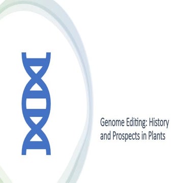 Genome Editing History and Prospects in Plants.pptx
