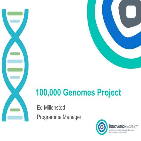 Ed Millensted - 100,00 Genomes Project