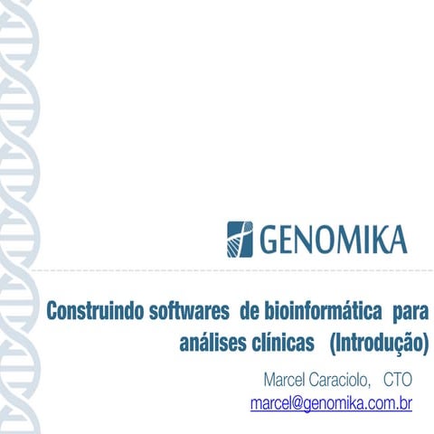 Construindo softwares  de bioinformática  para análises clínicas (Introdução)  