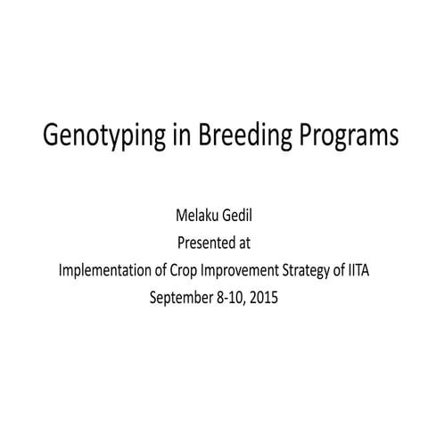 Genotyping in Breeding programs