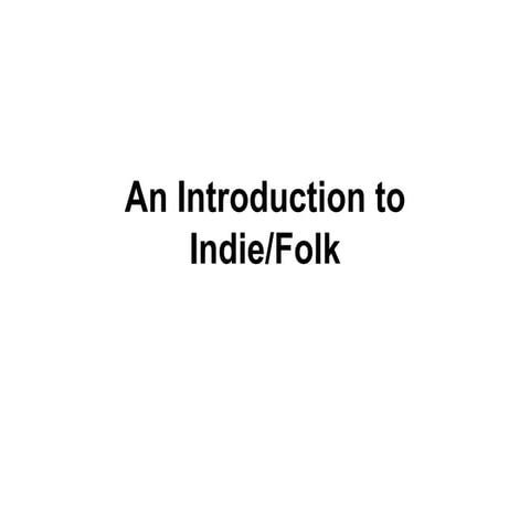 Indie/Folk Genre Conventions  