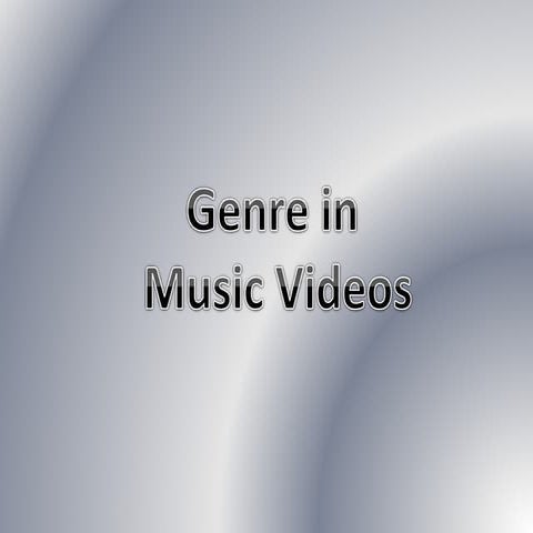 Genre Conventions in Music Video