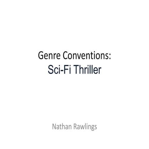 Genre conventions of Sci-Fi Thriller