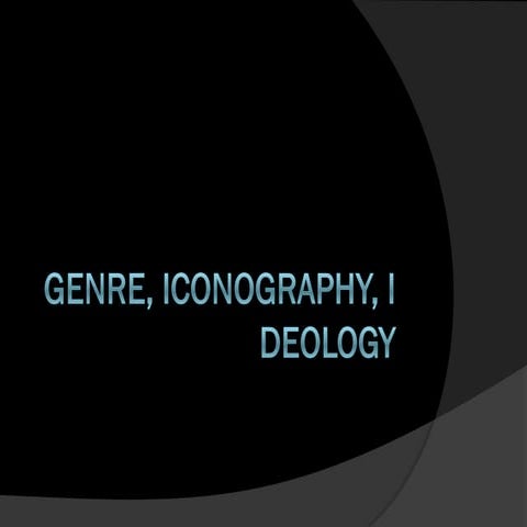 Genre, iconography and ideology